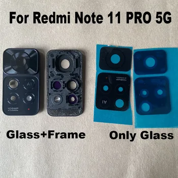 1PCS Originalą Xiaomi Redmi 11 Pastaba Pro 5G Atgal Kamera, Stiklas, Galinis Objektyvo Dangtelis Su Rėmu Ahesive Lipduko Pakeitimas Pasaulio Nuotrauka