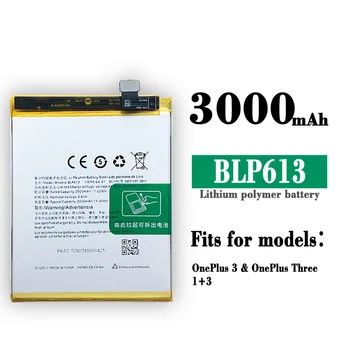 BLP613 100% Originalus Naujas Aukščiausios Kokybės OnePlus BLP 613 3 Vienas Plius Trys 3 1+3 3000mAh Pakeitimo Vidinė Ličio Naujas Batterie Nuotrauka