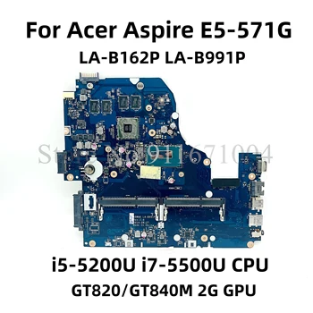 NBMLC11007 Acer Aspire E5-571G V3-572G E5-571 Nešiojamas Plokštė A5WAH LA-B162P LA-B991P Su I5 I7 CPU GT820/GT840M 2G GPU Nuotrauka